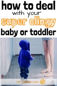 Clingy Babies (how To Get Stuff Done With A Clingy Baby) - Oh Yellow